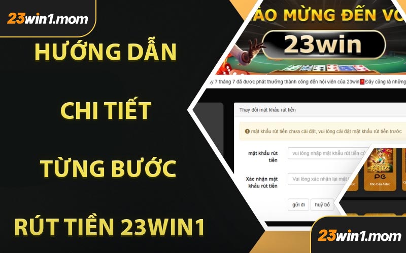 Hướng Dẫn Chi Tiết Từng Bước Rút Tiền 23WIN1
