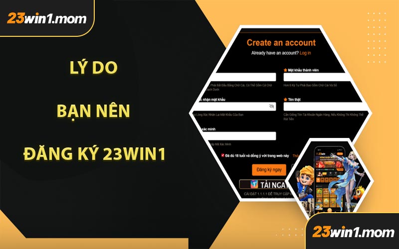 Lý Do Bạn Nên Đăng Ký 23WIN1