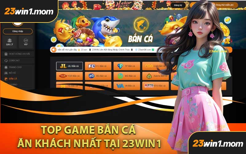 Top Game Bắn Cá Ăn Khách Nhất Tại 23WIN1