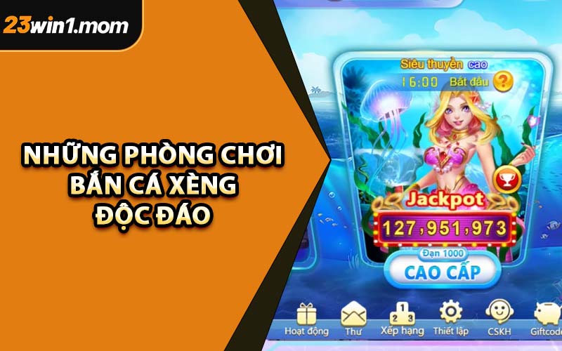 Những Phòng Chơi Bắn Cá Xèng Độc Đáo