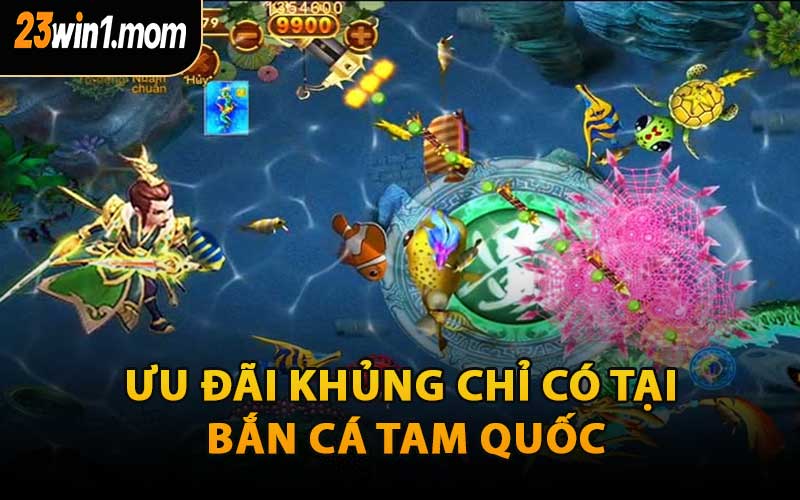 Ưu Đãi Khủng Chỉ Có Tại Bắn Cá Tam Quốc