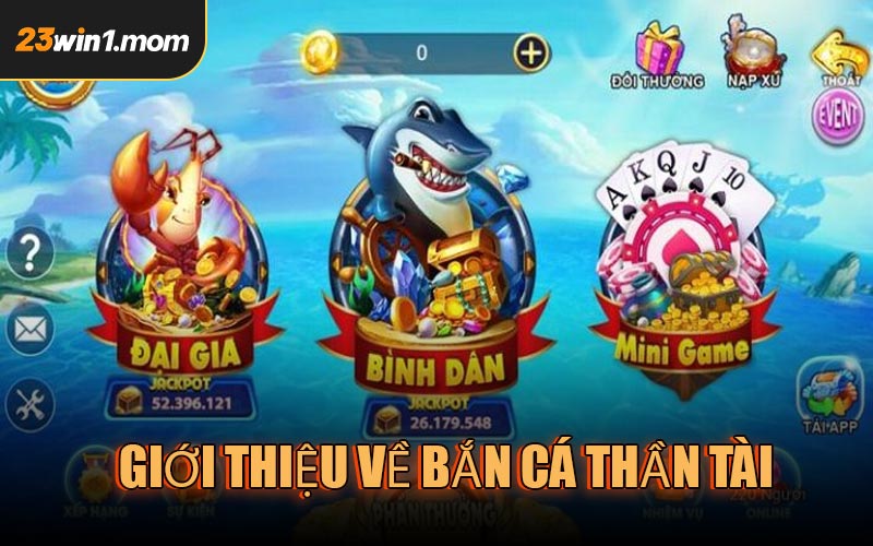 Giới thiệu về Bắn Cá Thần Tài
