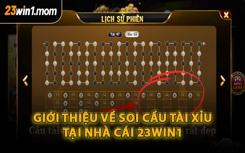 Giới Thiệu Về Soi Cầu Tài Xỉu Tại Nhà Cái 23WIN1