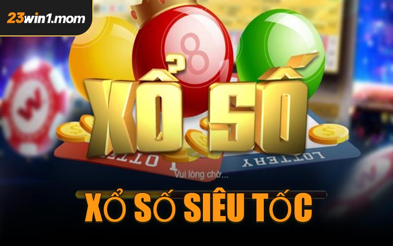 Xổ Số Siêu Tốc